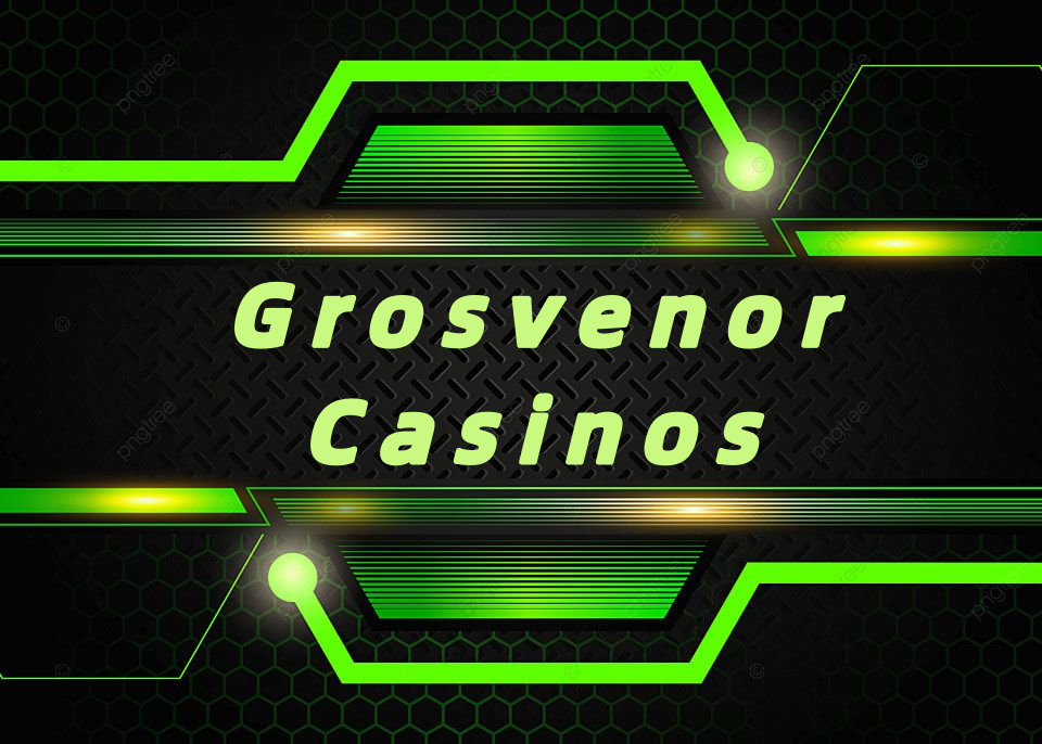 Grosvenor Casinos